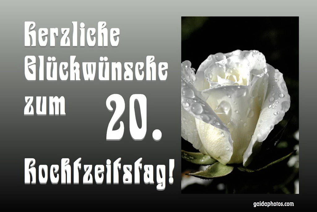 Gedichte sprüche 20 hochzeitstag 20. Hochzeitstag