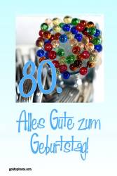 80. Geburtstag Karte bunte Glaskugeln